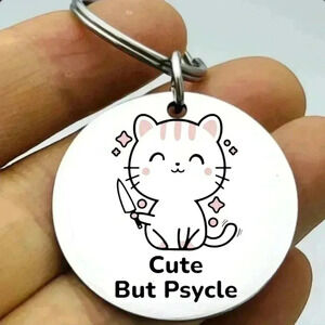 Kitty Cat Cute But Psycle hot love Keychain